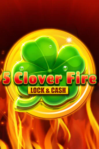 Играть в 5 Clover Fire Lock & Cash от Fazi | Казино Сhampion Slots