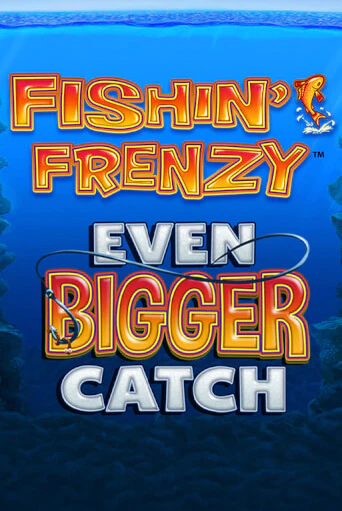 Играть в Fishin Frenzy Even Bigger Catch от Blueprint Gaming | Казино Сhampion Slots