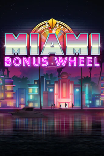Играть в Miami Bonus Wheel Hit'n'Roll от Kalamba | Казино Сhampion Slots