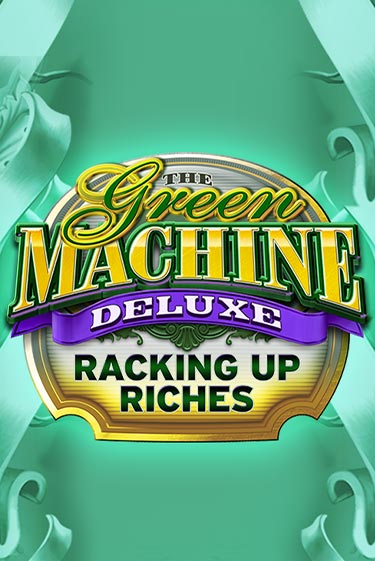Играть в The Green Machine Deluxe Racking Up Riches от High 5 | Казино Сhampion Slots